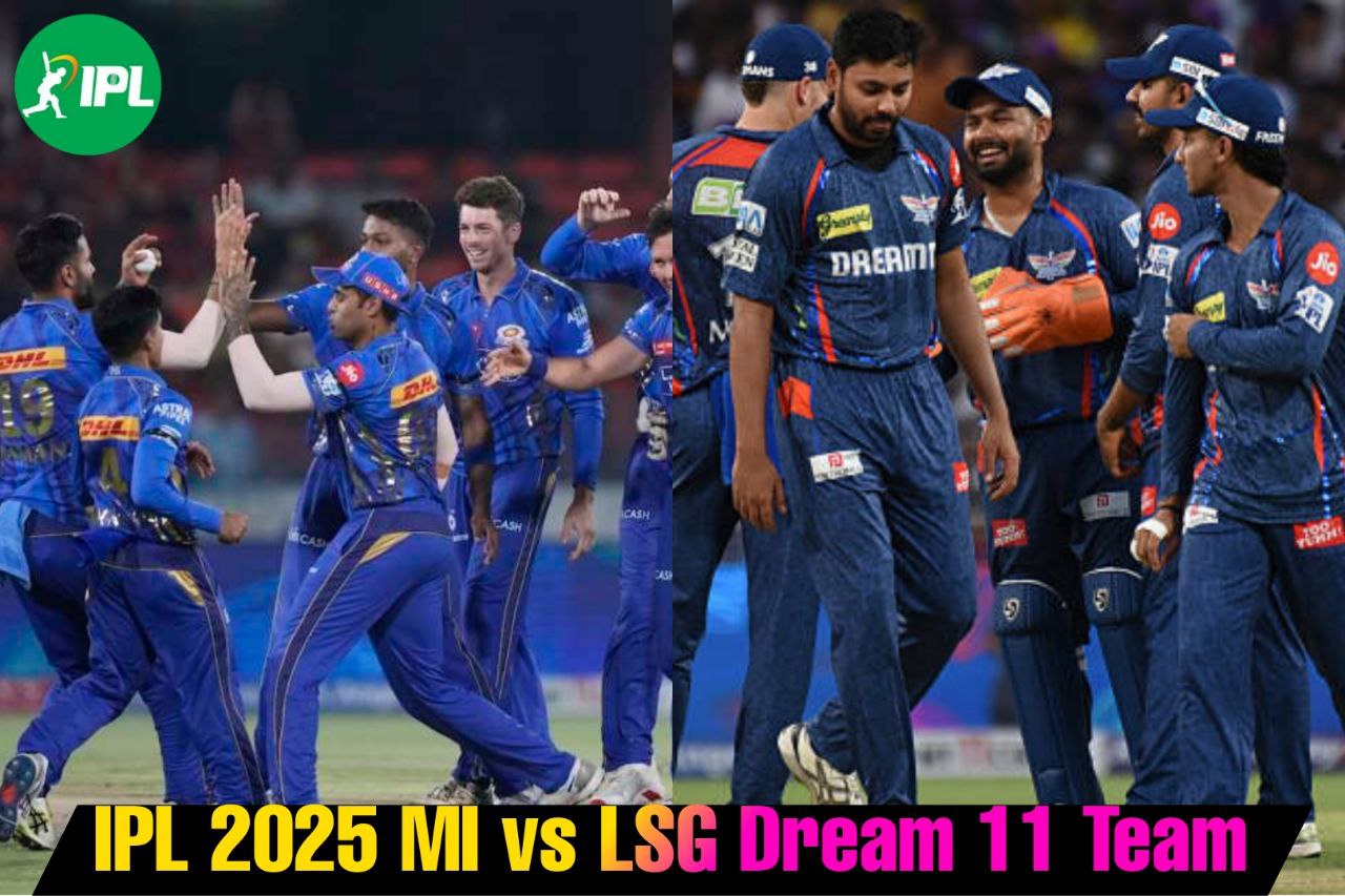 आईपीएल 2025: मुंबई इंडियंस बनाम लखनऊ सुपर जाइंट्स ड्रीम11 टीमें, प्लेइंग XI, पिच रिपोर्ट, मौसम रिपोर्ट और अन्य जानकारियां