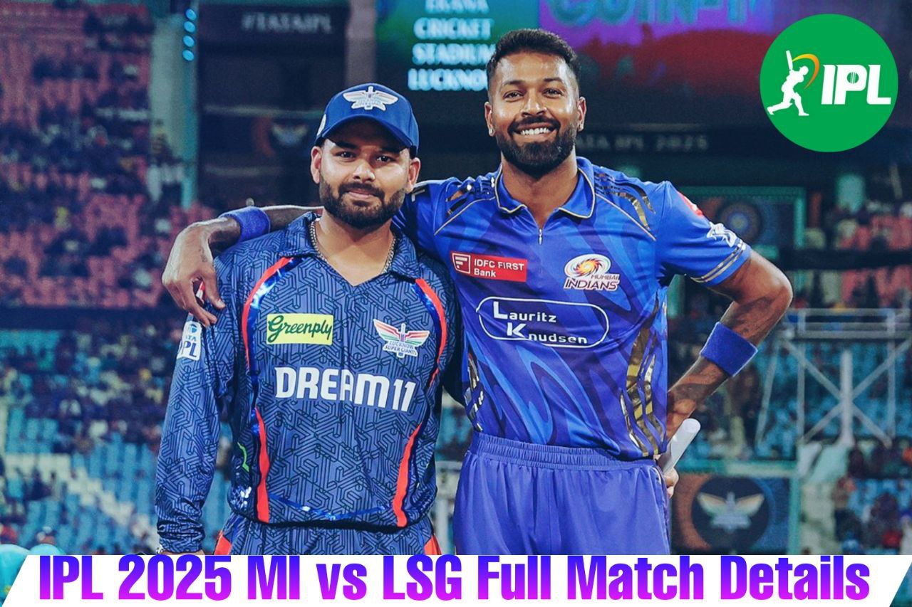 MI VS LSG: कहां देखें मुकाबला, जाने मैच की पूरी जानकारी