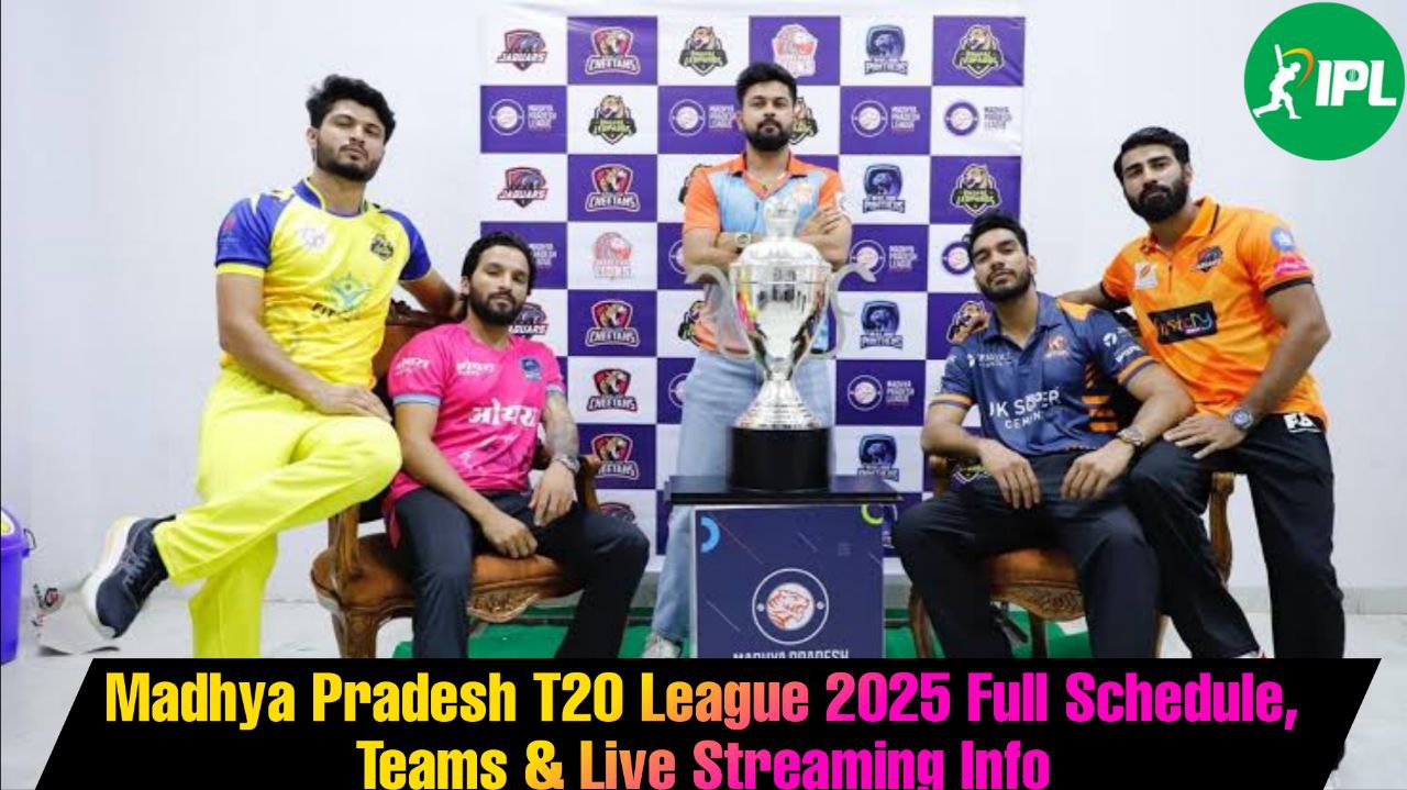 Madhya Pradesh T20 League 2025: जानिए पूरा शेड्यूल और लाइव स्ट्रीम से जुड़ी जानकारी